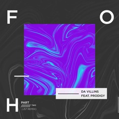 Da Villins feat. Prodigy of Mobb Deep "FOH Pt. 2 (J57 Remix)"