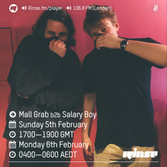 Rinse FM Podcast - Mall Grab B2B Salary Boy - 5th February 2017