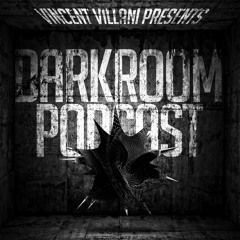 DarkRoom Podcast Episode 025 - Mixed By Vincent Villani