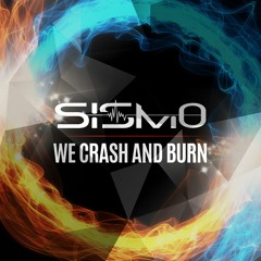Sismo - We Crash And Burn (radio Edit)