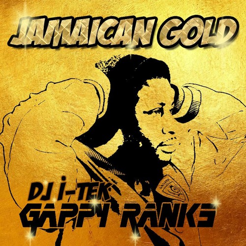DJ i-Tek x Gappy Ranks - Jamaican Gold (Original Mix)