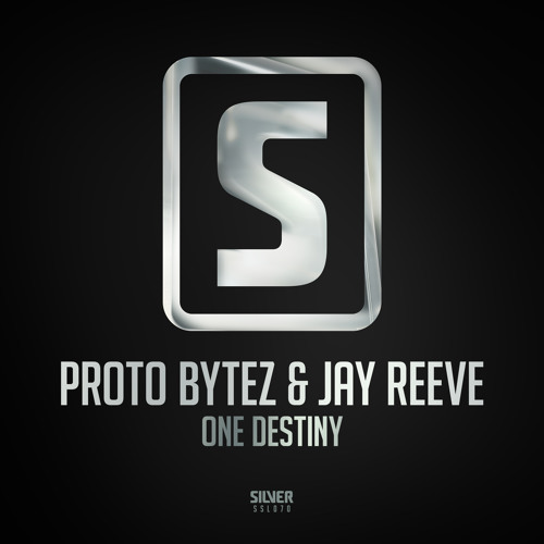 Proto Bytez & Jay Reeve - One Destiny