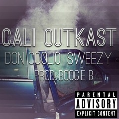 Don Coolio- CALI OUTKAST Ft. Sweezy Prod Boogie B