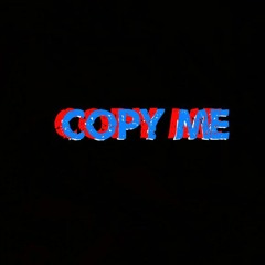 Copy Me(prod. By DoloBeatz)