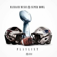 Maybach Music Super Bowl Playlist [Mixtape]