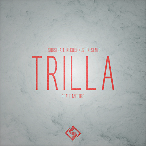 Trilla - Death Method [FREE DOWNLOAD!]