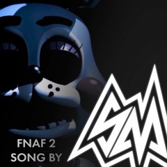 Five Nights at Freddy's 2 Song