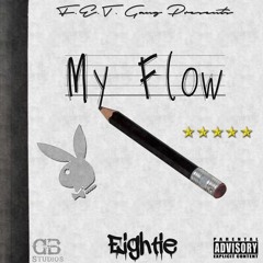 My Flow - Eightie (Produced By: Crown N Kah.So.Real)