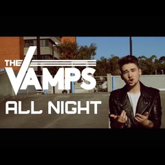All Night - The Vamps