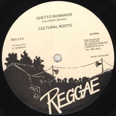 Cultural Roots "Ghetto Runnings"