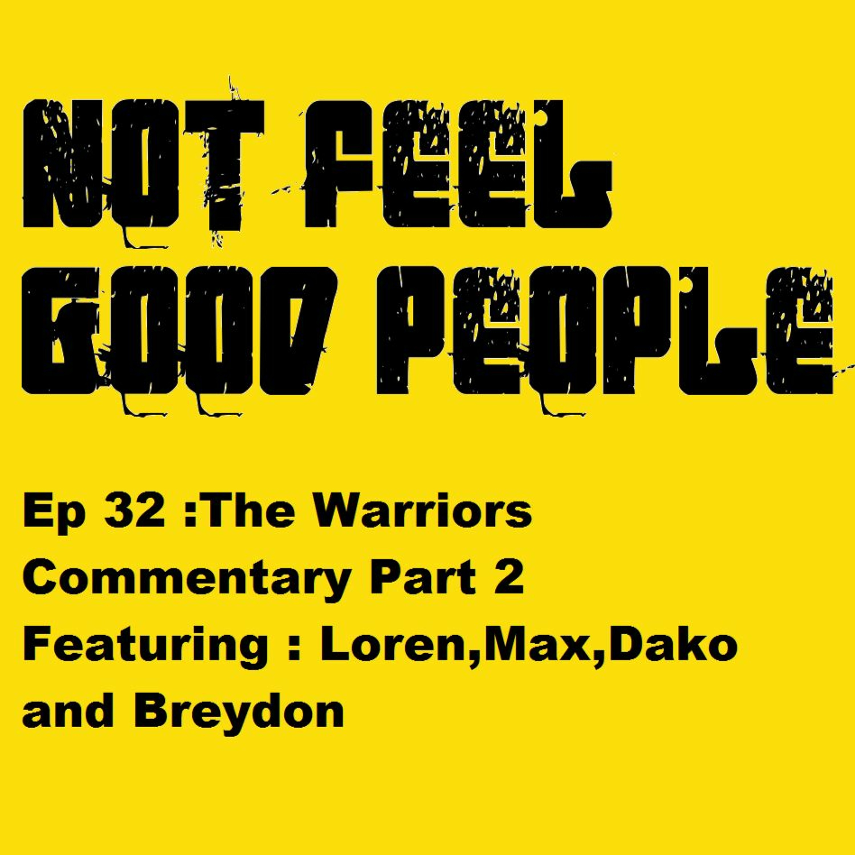 NFGP Ep 32 : The Warriors Commentary part 2 episode artwork