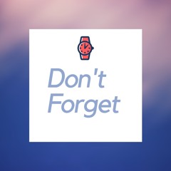 "Don'tForget" | Prod. JeaniusBeats (FREE DL)