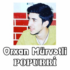 Orxan Murvetli - Popuri Musiqili Meyxana / Yeni 2017