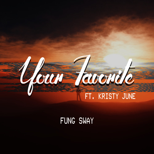 Your Favorite ft. Kristy June