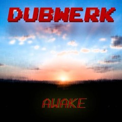 Dubwerk - Awake