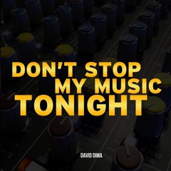 David Dima -Don't Stop My Music Tonight (Extended Version)