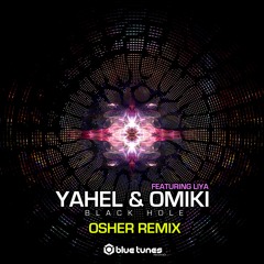Yahal & Omiki Ft Liya- Black Hole (Osher Remix)