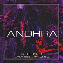 CHUKIES & WHACKBOI - ANDHRA (TRICKSTER EDIT) PREVIEW