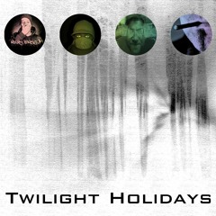 Twilight Holidays #Milky Himself|Stone Catcherye|Russell Sinfield