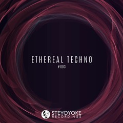 Ethereal Techno #003 (Continuous Mix by Soul Button)
