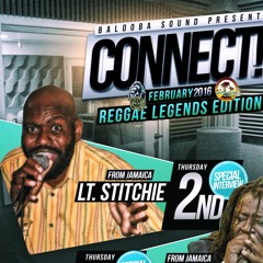 EPISODE # 192 CONNECT! RADIO SHOW 2_02_2017_INTERVIEW TO LT. STITCHIE (JA)  WWW.BALOOBASOUND.COM