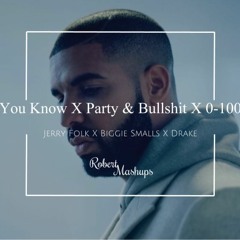 You Know X Party & Bullshit X 0-100