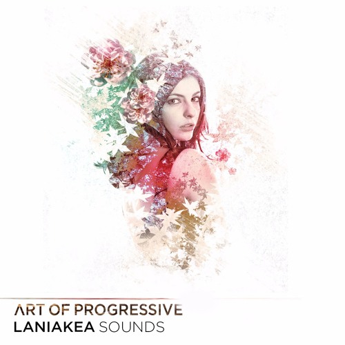 Stream Laniakea Sounds Art Of Progressive By Myloops Listen Online