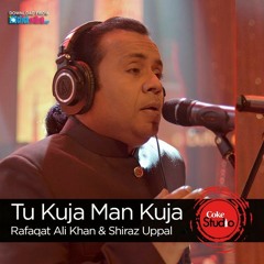 Tu kuja maan ko ja-Shiraz upal and Rafaqat Ali Khan