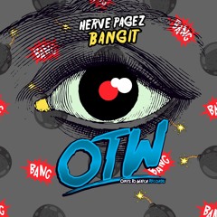 Herve Pagez - BANGIT [Out Now!]