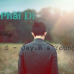[D6B]Ta Phải Đi - Real.S x Jay>B x BkYoung