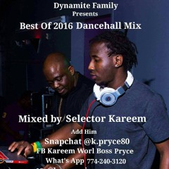 DYNAMITE SOUND BEST OF 2016 DANCEHALL MIX . MIXED BY SELECTOR KAREEM
