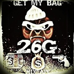 26G - GET MY BAG MIXTAPE 2017