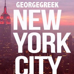 GEORGEGREEK - NYC FUNKY DEEP GROOVE 2017 # 1.0