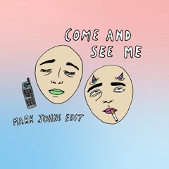 Come And See Me (Mark Johns Edit Prod. Profit$)