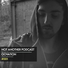 Not Another Podcast #001 - Oovation