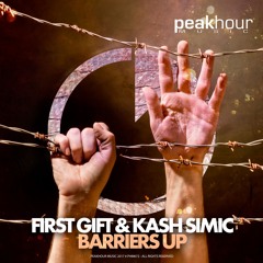 First Gift & Kash Simic - Barriers Up