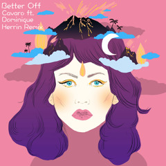 Cavaro - Better Off (Herrin Remix)