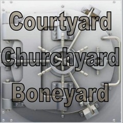 Courtyard, Churchyard, Boneyard (Ft Somnambulist)