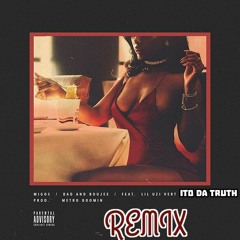 Ito da truth - Bad N Boujee Remix