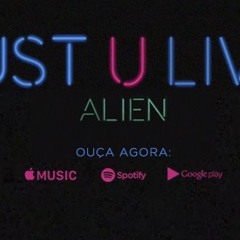 JUST YOU LIVE - Alien music - Phil Romano Club Mix .