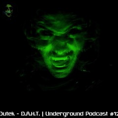 Dutek D.A.H.T Podcast #12