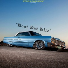 BoutDatLife Prod. by Smoove Feat. Avar X Archie Sol (Hook: Smoove)