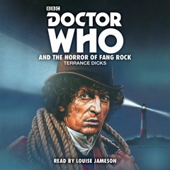 Doctor Who and the Horror Of Fang Rock by Terrance Dicks (BBC Audiobook extract)