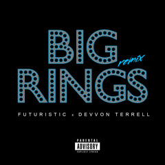 Futuristic ft Devon Terrell ~Big Rings