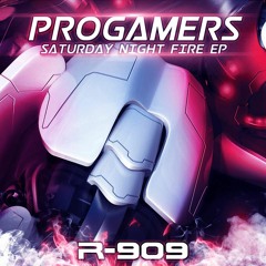 Progamers - Saturday Night Fire (refix)