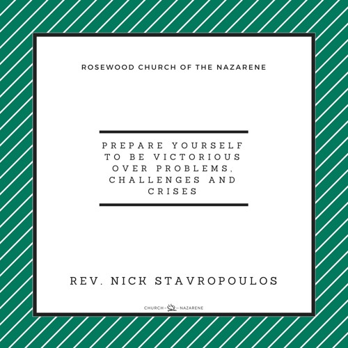 Part 2 - Prepare Yourself To Be Victorious Over Problems, Challenges and Crises