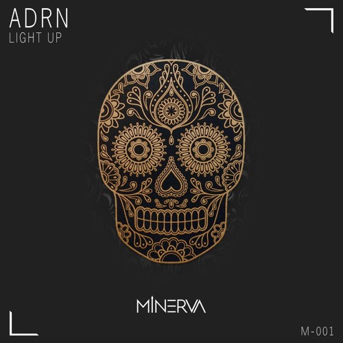 ADRN - LIGHT UP (ORIGINAL MIX) [MINERVA PREMIER]