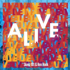 Skeez 101 & Ren Hook -Alive