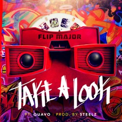 Take A Look (Ft. Quavo) Prod. by Steelz