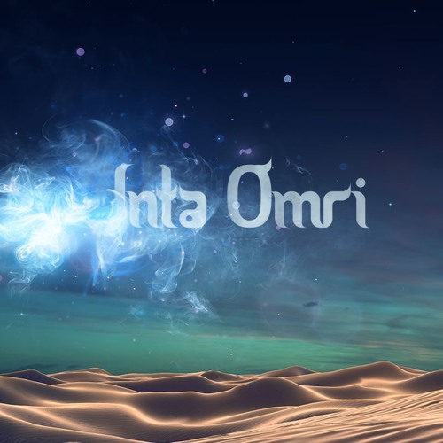 Inta Omri (feat. Yahel) [Free Download]